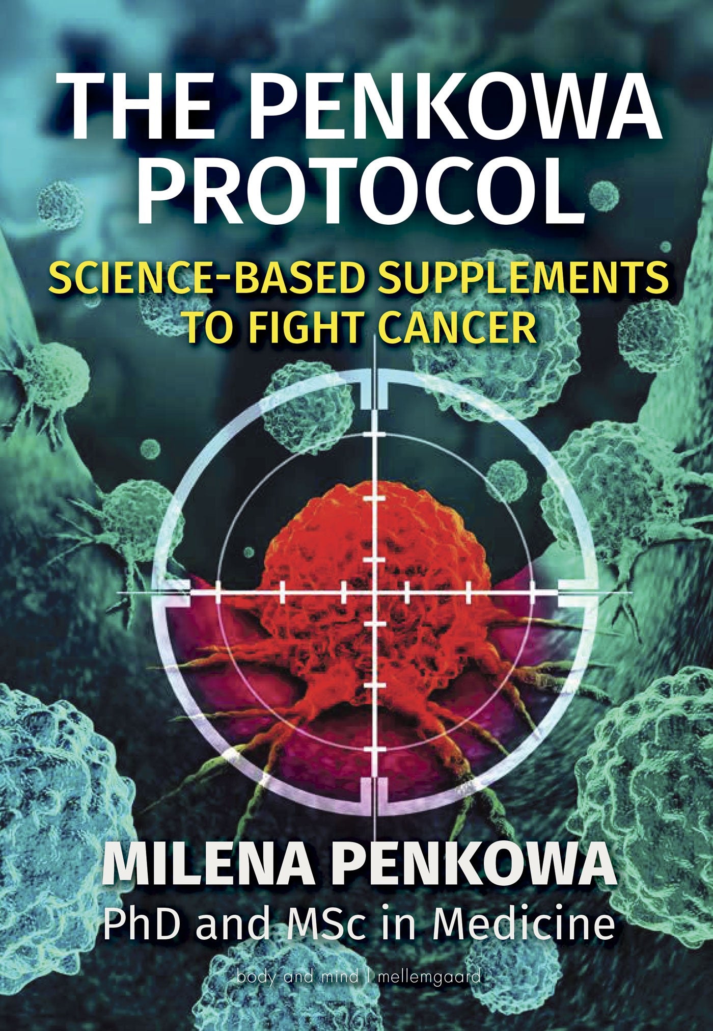 The Penkowa Protocol: Science-based supplements to fight cancer af Milena Penkowa. Leveres ca 30/10 2025, forudbestil allerede nu.